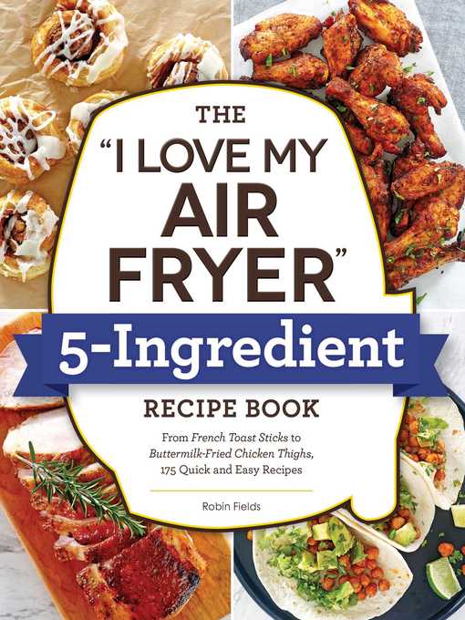 Title details for The "I Love My Air Fryer" 5-Ingredient Recipe Book by Robin Fields - Wait list